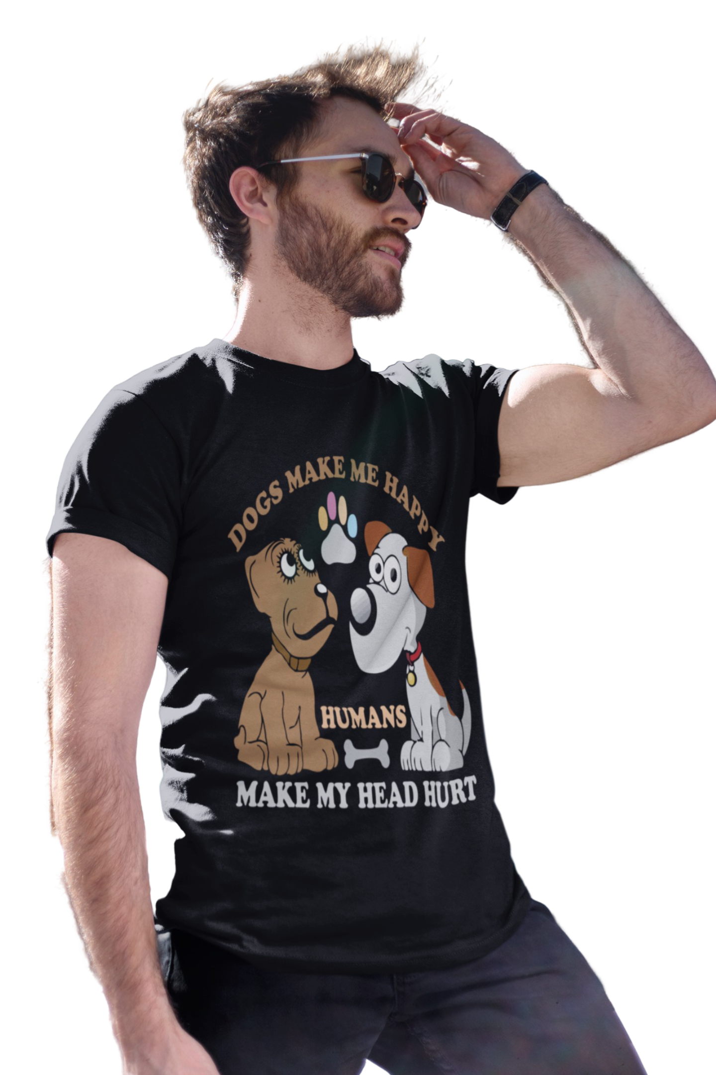 Dogs make me Happy human make my Head hurt Men's T-Shirt