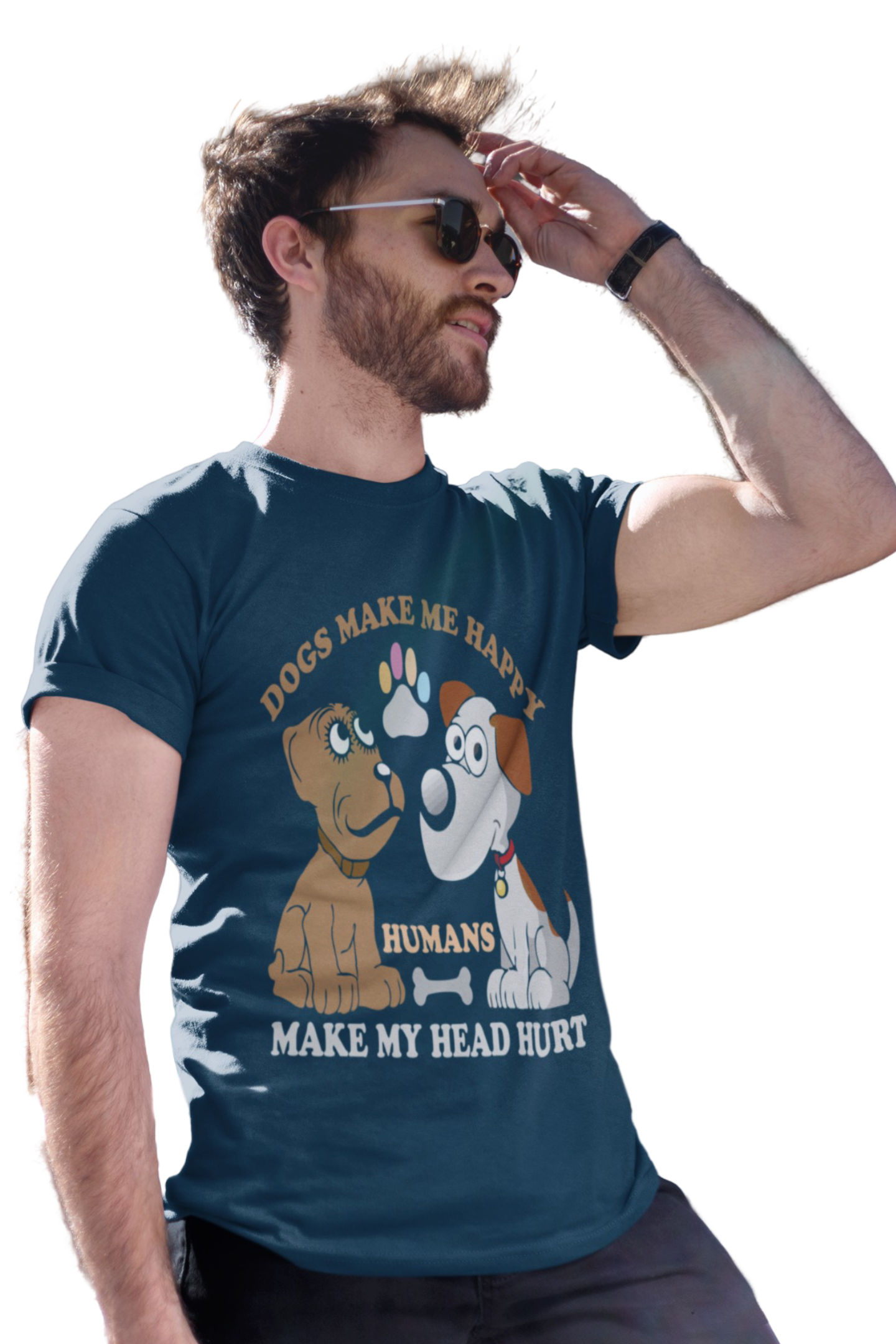 Dogs make me Happy human make my Head hurt Men's T-Shirt